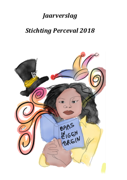 Voorblad van jaarverslag van stichting Perceval 2018. Met een tekening van een afbeelding van een vrouw die een boek leest. Om haar hoofd zweven kleurige slierten en twee hoofddeksels (van een nar en een hoed uit Alice in Wonderland)